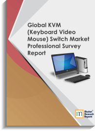 Global KVM (Keyboard Video Mouse) Switch Market Professional Survey Report