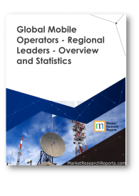 Global Mobile Operators - Regional Leaders - Overview and Statistics