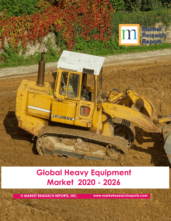 Global Heavy Equipment Market 2020-2026