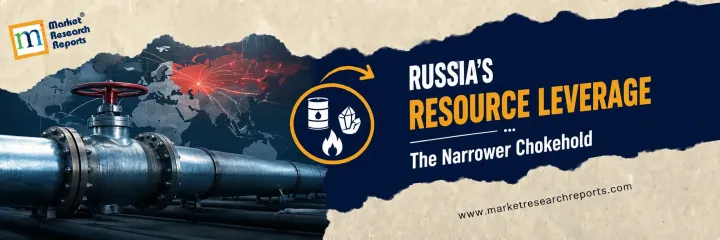 Russia's Resource Leverage: A Narrower Chokehold Than China's, But No Less Real