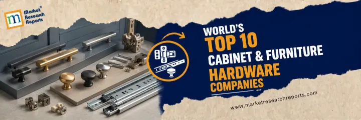 World's Top 10 Cabinet & Furniture Hardware Companies
