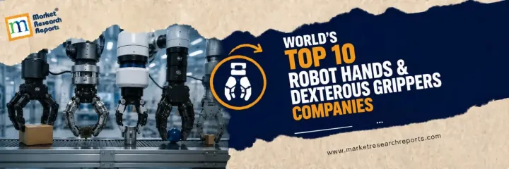 World's Top 10 Robot Hands & Dexterous Grippers Companies