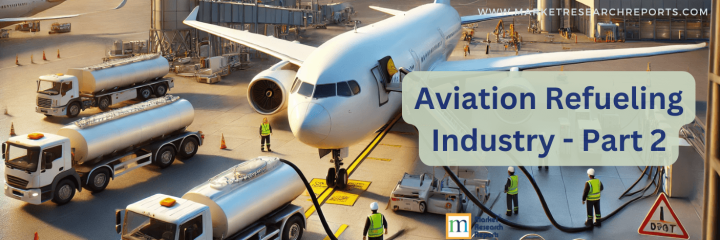 Aviation Refueling Industry - Part 2