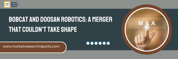 Bobcat and Doosan Robotics: A Merger That Couldn't Take Shape