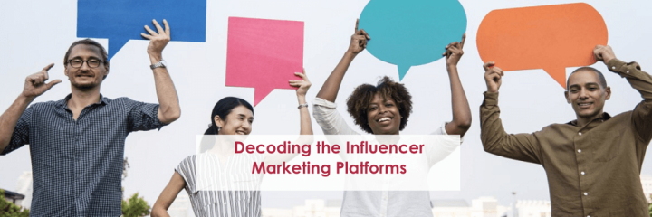 Decoding the Influencer Marketing Platforms
