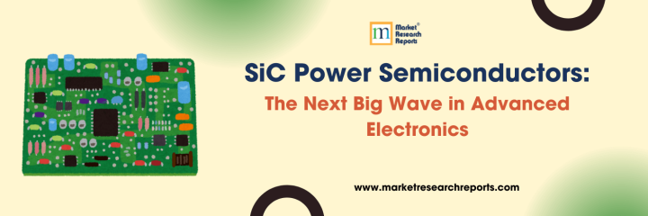 SiC Power Semiconductors: The Next Big Wave in Advanced Electronics