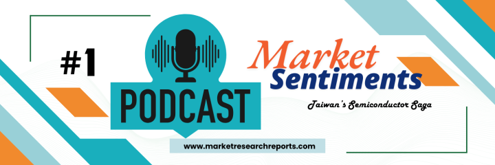 Podcast 1- Taiwan's Semiconductor Saga