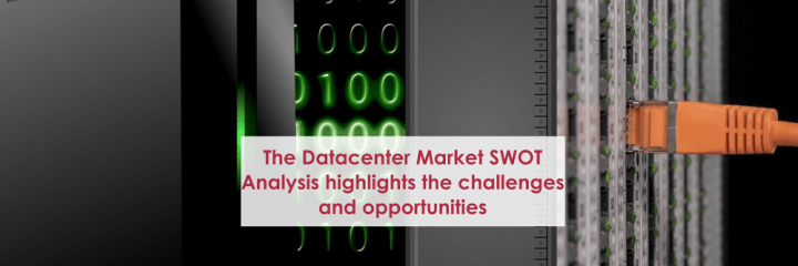The Datacenter Market SWOT analysis highlights the challenges and opportunities present in the industry
