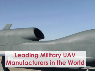 World's Top 10 Military UAV Manufacturers and Global Market Insight