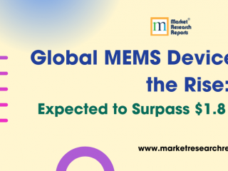 Global MEMS Devices Sector on the Rise: Expected to Surpass $1.8 Billion by 2030