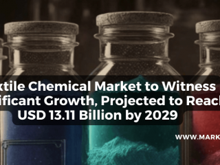 Textile Chemical Market to Witness Significant Growth, Projected to Reach USD 13.11 Billion by 2029