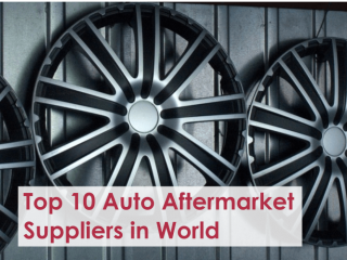World’s Top 10 Automotive Aftermarket Suppliers