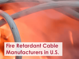 Top Fire Retardant Cable Manufacturers in United States