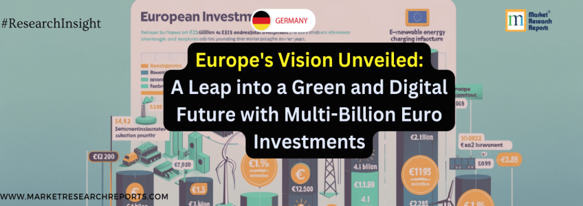 A Leap into a Green and Digital Future with Multi-Billion Euro Investments