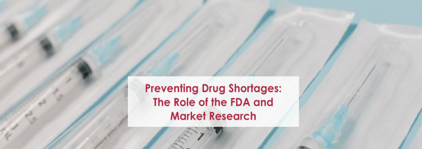 Preventing Drug Shortages: The Role of the FDA and Market Research