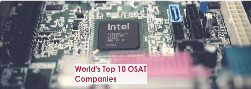 Top 10 OSAT Companies in World