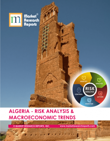 Algeria Risk Analysis & Macroeconomic Trends Market Research Report