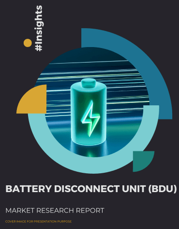 Global Battery Disconnect Unit (BDU) Market Research Report 2023