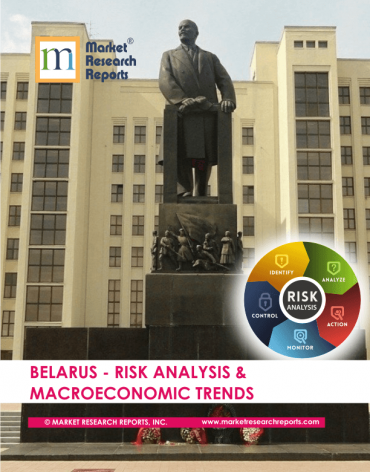 Belarus Risk Analysis & Macroeconomic Trends Market Research Report