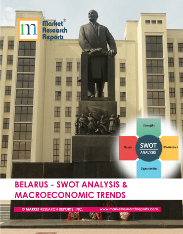 Belarus SWOT Analysis & Macroeconomic Trends Market Research Report