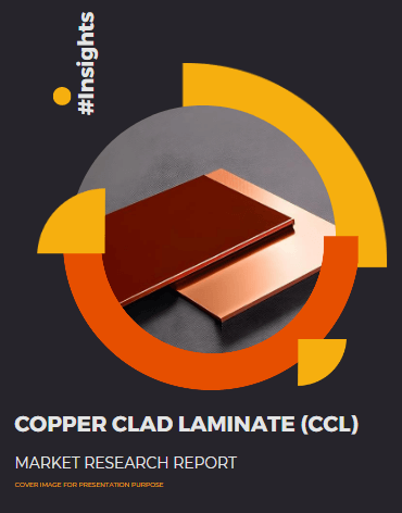 Global Copper Clad Laminate (CCL) For IC Substrates Market Size, Competition and Demand Analysis Report #Insights