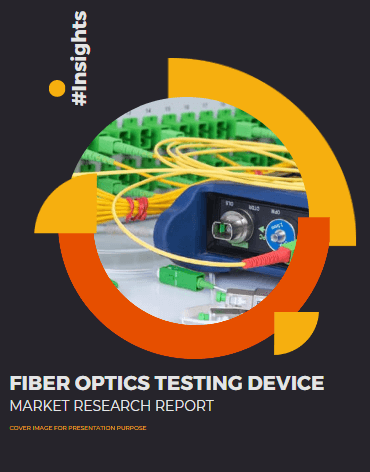 Fiber Optics Testing Device Market Size, Competition and Demand Analysis Report #Insights