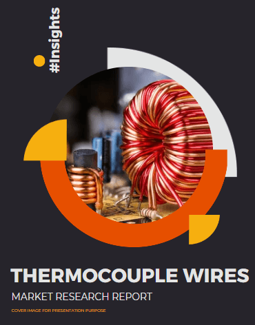 Global Thermocouple Wires Market Size, Competition, and Demand Analysis Report #Insights