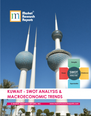 Kuwait SWOT Analysis & Macroeconomic Trends Market Research Report