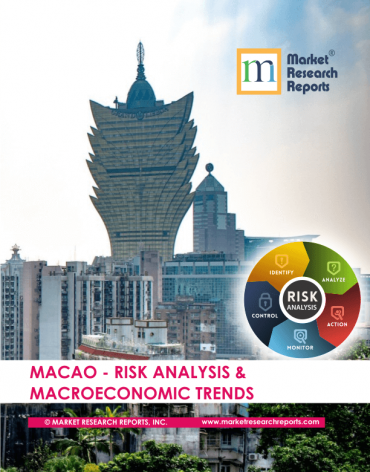 Macao Risk Analysis & Macroeconomic Trends Market Research Report