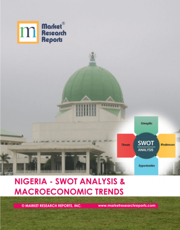 Nigeria SWOT Analysis & Macroeconomic Trends Market Research Report