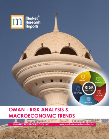 Oman Risk Analysis & Macroeconomic Trends Market Research Report