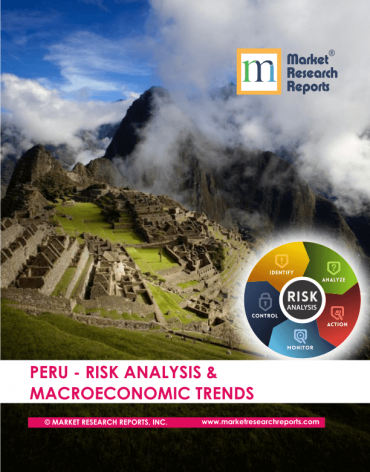 Peru Risk Analysis & Macroeconomic Trends Market Research Report