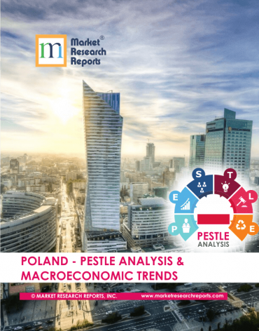 Poland PESTLE Analysis & Macroeconomic Trends Market Research Report
