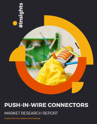 Push-in-wire Connectors Market Size, Competition and Demand Analysis Report #Insights