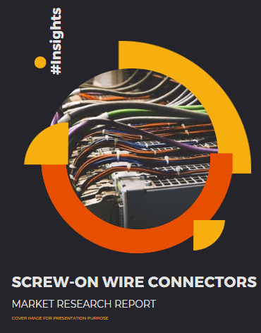 Screw-On Wire Connectors Market Size, Competition and Demand Analysis Report #Insights
