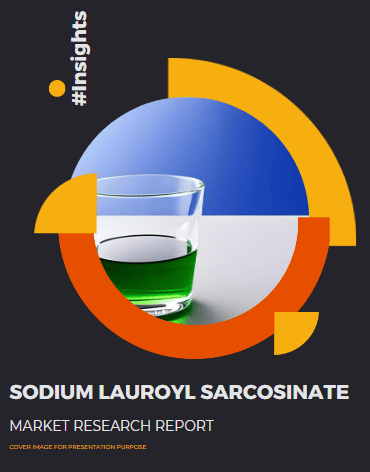 Sodium Lauroyl Sarcosinate Market Size, Competition and Demand Analysis Report #Insights