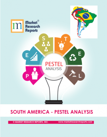 South America PESTEL Analysis Market Research Report