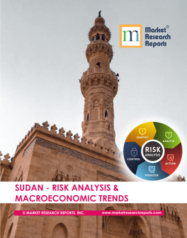 Sudan Risk Analysis & Macroeconomic Trends Market Research Report