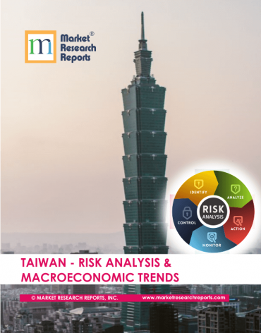 Taiwan Risk Analysis & Macroeconomic Trends Market Research Report