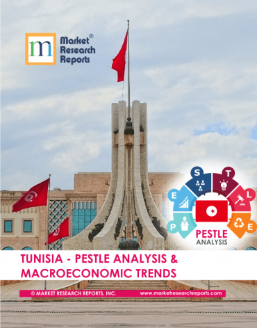 Tunisia PESTLE Analysis & Macroeconomic Trends Market Research Report