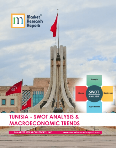 Tunisia SWOT Analysis & Macroeconomic Trends Market Research Report