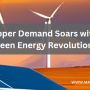 Copper Demand Soars with Green Energy Revolution