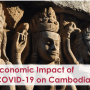 Economic Impact of COVID-19 on Cambodia and its Policy Response