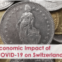 Economic Impact of COVID-19 on Switzerland and its Policy Response