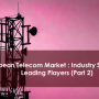 European Telecom Market : Industry Status and Leading Players (Part 2)