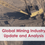 Global Mining Industry Update and Analysis