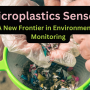 Microplastics Sensors: A New Frontier in Environmental Monitoring