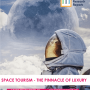 Space Tourism - The Pinnacle of Luxury