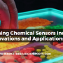 The Booming Chemical Sensors Industry Innovations and Applications