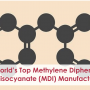 Top Methylene Diphenyl Diisocyanate (MDI) Manufacturers